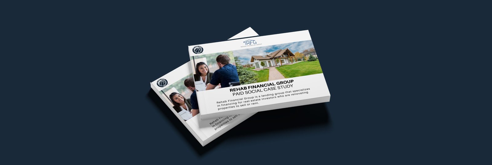 REHAB FINANCIAL GROUP PAID SOCIAL CASE STUDY
