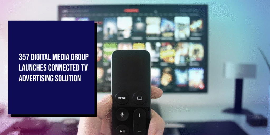 357 Digital Media Group Launches Connected TV